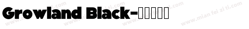 Growland Black字体转换